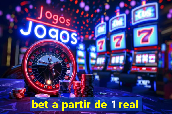 bet a partir de 1 real